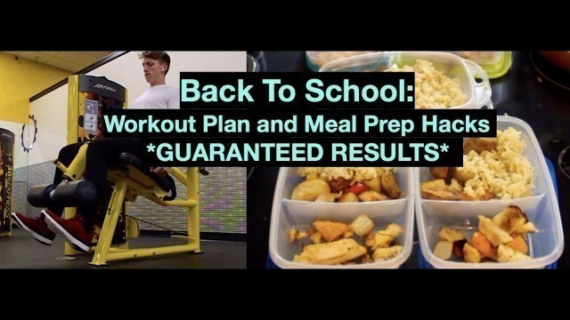 'BACK TO SCHOOL: Workout Plan and MEAL PREP HACKS | GUARANTEED RESULTS |'