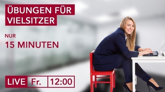 'Übungen gegen langes Sitzen #10 – Deine 15 Minuten aktive Pause am Arbeitsplatz'