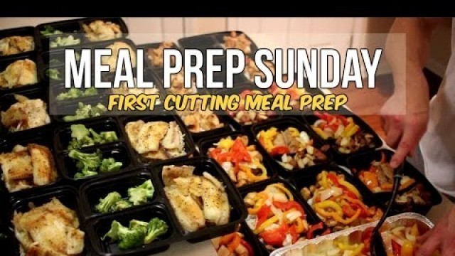 'Meal Prep Sunday - First Cutting Meal Prep'