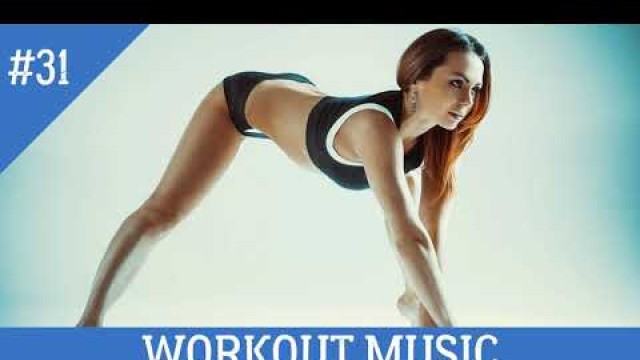 'MUSIC FOR A POSITIVE WORKOUT — FITNESS MUSIC — GYM MUSIC — WORKOUT MUSIC — FIGHTER MUSIC #031'