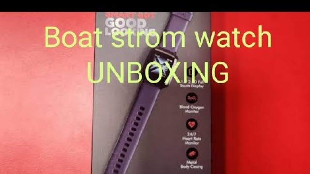 '#BOAT STROM WTCH full unboxing#best fitness watch under 2000rs ##all information'