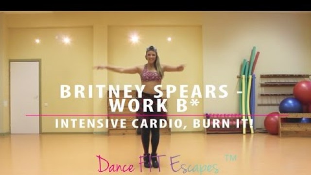 'BRITNEY SPEARS - WORK B* | HIGH INTENSITY DANCE FITNESS CARDIO | LEGS & BOOTY'