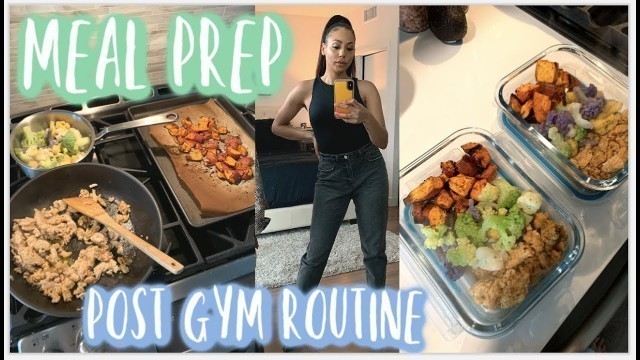 'EASY MEAL PREP + POST GYM ROUTINE + LEG DAY'