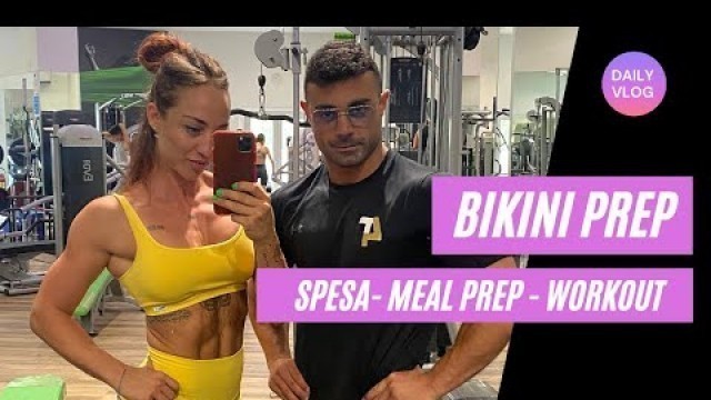 'BIKINI PREP: spesa, meal prep & workout | Vlog #1 2021'