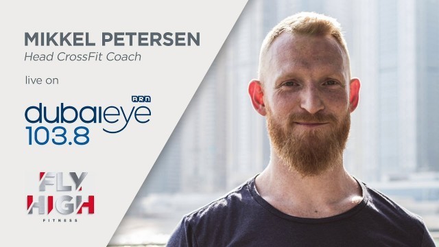 'Fly High Fitness - Mikkel Petersen Interview on Dubai Eye 103.8'