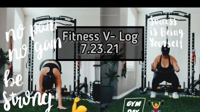 'Fitness V- Log - 7.23.21 & A Positive Message 