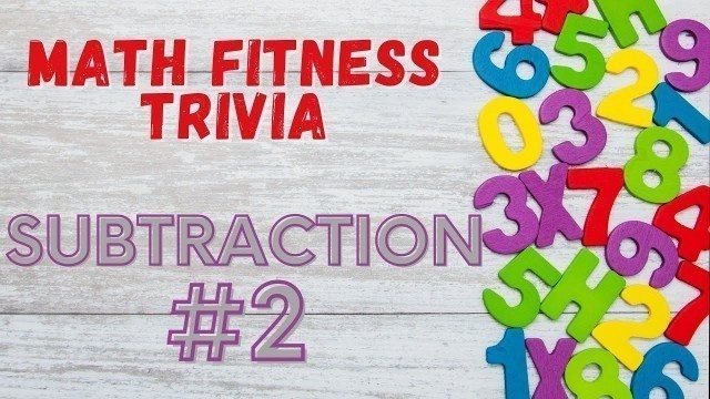 'SUBTRACTION VOLUME 2 - Math Fitness Trivia Cross Curricular Exercise Game for Kids (w/audio)'