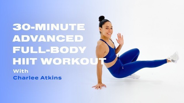 '30-Minute Advanced Full-Body HIIT Workout'