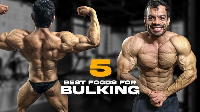 '5 Best Foods for Bulking'