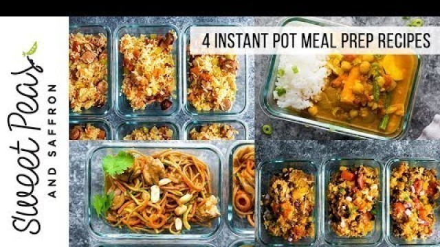 '4 Instant Pot Meal Prep Recipes'