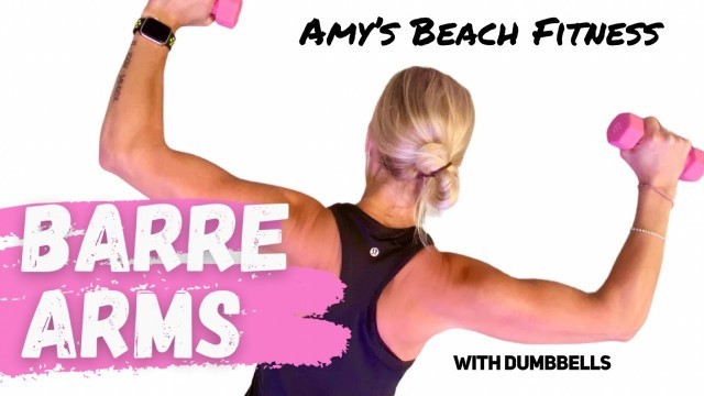 'Pure Barre Arms - Slow Isometric Barre Workout Using Dumbbells 