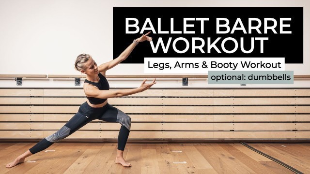 '45Min Ballet Barre Workout | Lean Legs, Toned Arms & Booty Workout'