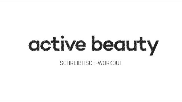 'Fit am Arbeitsplatz mit unserem Schreibtisch-Workout – active beauty Magazin'