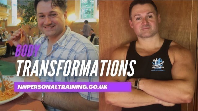 'PROUDLY HELPING PT CLIENTS to achieve goals @NNPersonalTraining.co.uk | Body Transformations Series'