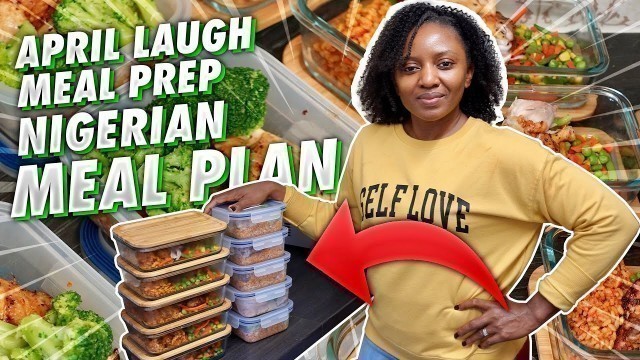 'MEAL PREP WITH APRIL LAUGH | NIGERIAN MEAL PREP'