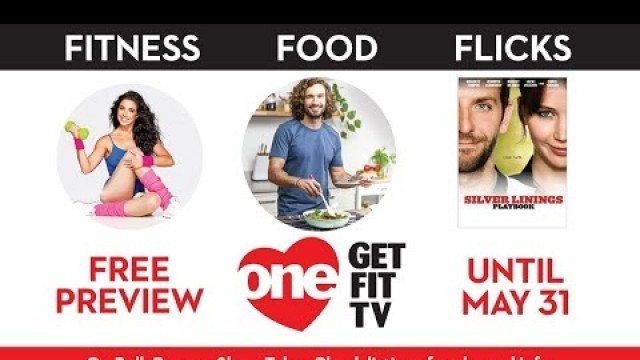 'Fitness, Food and Flicks - Watch ONETV\'s Free Channel Preview April 15 - May 31, 2021 and Subscribe!'