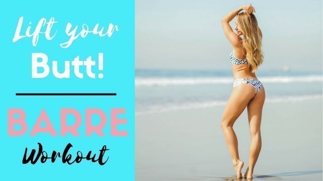 'Butt Lift BARRE WORKOUT with Resistance Band | 20 Minute At-Home Workout'