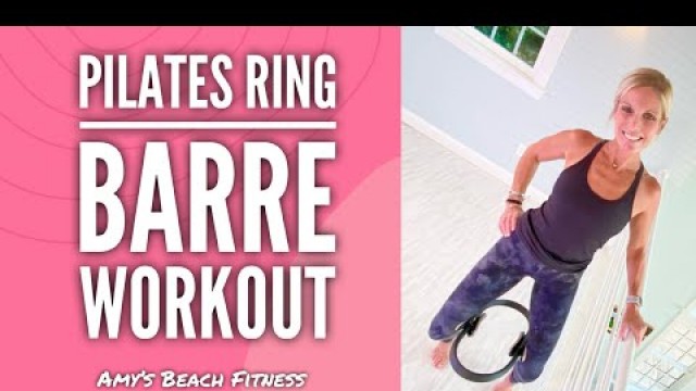 'Pilates Ring Barre Workout - 30 MIN at home purely barre full body training.'