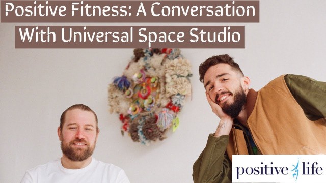 'Positive Fitness With Universal Space Studio'