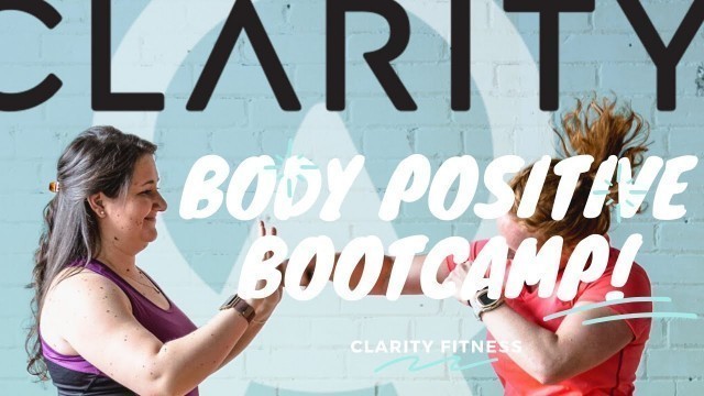 'Body Positive Bootcamp | Full Class | Clarity Fitness'