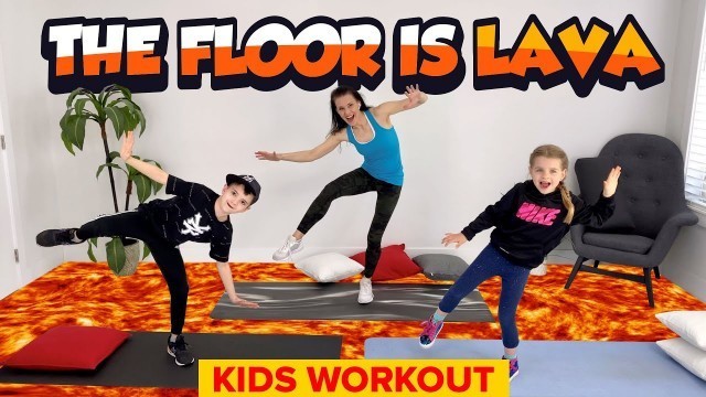 'Kids Workout: The FLOOR IS LAVA!! Fun Kids Exercise Games & Brain Break!'