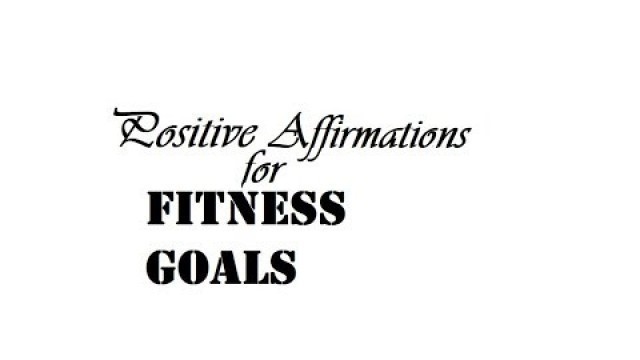 'Positive Affirmations for Fitness Goals- Bennie Barre Fitness'