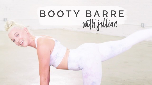 'Love Your Body Booty Barre Workout with Jillian'