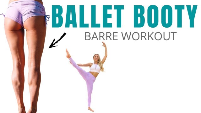 'BALLET BARRE workout - best moves to tone the BOOTY'