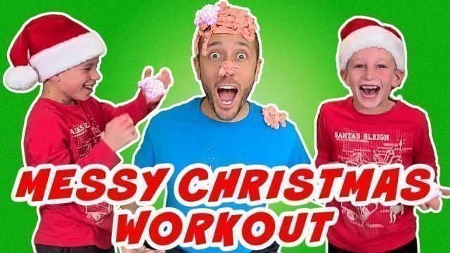 'Messy Christmas Workout For Kids | Holiday Exercise Family Fun'