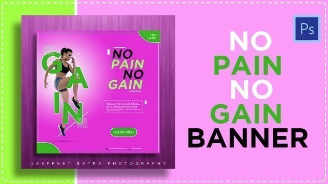 'No Gain No Pain Fitness Banner | Photoshop Tutorials | Jaspreet Batra Photography'