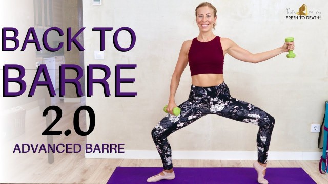 'BACK TO BARRE 2.0 | 50-Minute Total-Body Advanced Barre Workout'