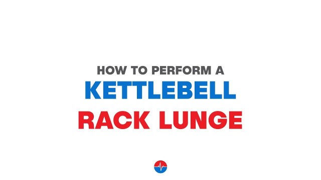 'Highlow Fitness - How to perform a Kettlebell Rack Lunge'