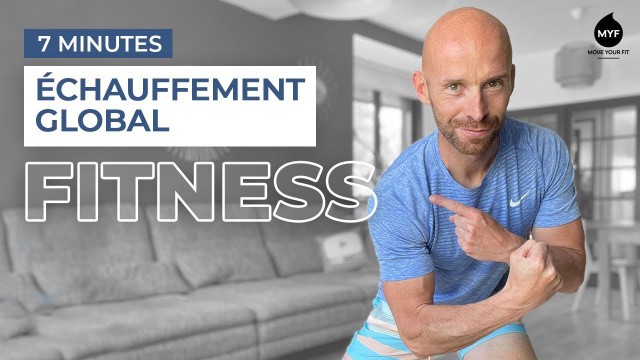 'échauffement Fitness RAPIDE et EFFICACE en 7 min - Alexandre Mallier - Move Your Fit'