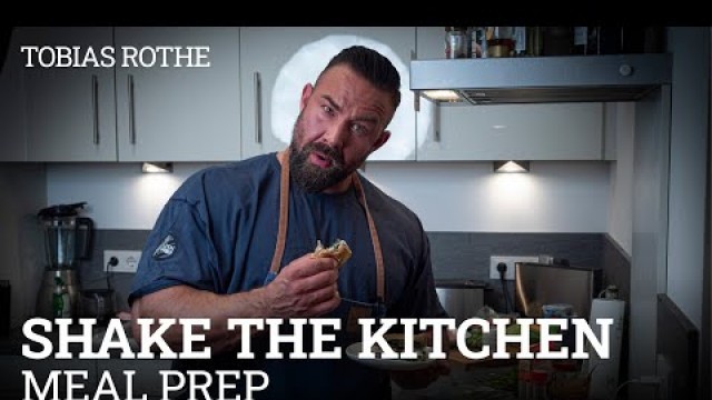 'Shake The Kitchen - Tobias Rothe  l  Meal Prep Fitness Rezept'