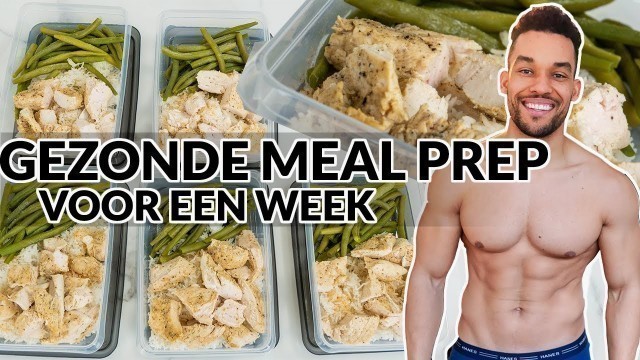 'GEZONDE EN SNELLE MEAL PREP VOOR EEN WEEK.'