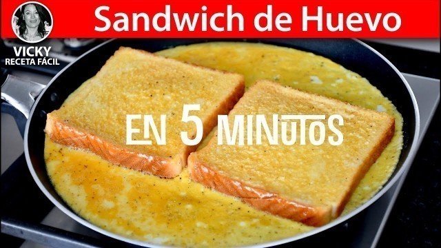 'Sandwich de Huevo en 5 Minutos | #VickyRecetaFacil'