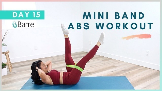 'DAY 15 Barre Workout Challenge // Mini Band Workout For Abs'