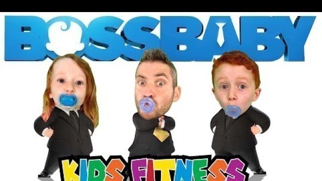 'Kids Workout! BOSS BABY! An AMAZING Fun Fitness Adventure!'