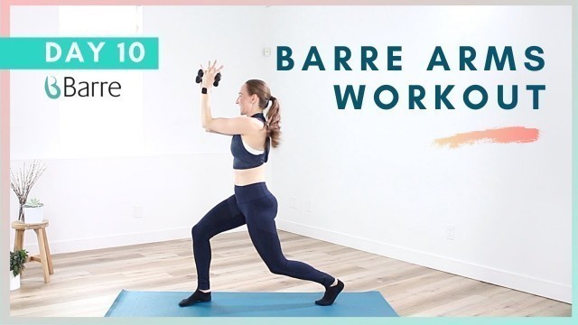 'DAY 10 Barre Workout Challenge // 10 min Barre Arms Workout'