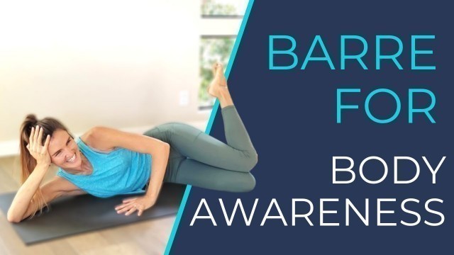 'Barre Workout for Body Awareness | Great for Beginners & Intermediate'