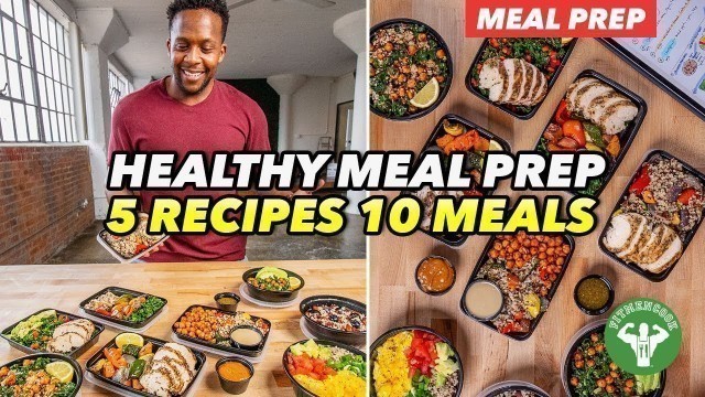 'Meal Prep - 5 Recipes And 10 Best Meals For Variety'