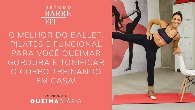 'Método Barre Fit por Jacque Ruscitto | Exclusivo na Queima Diária'