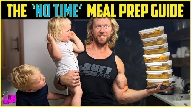 '\"I Got No Time\" Meal Prep for Muscle Gain Guide | Breakfast Lunch Dinner w/ Calories & Macros'