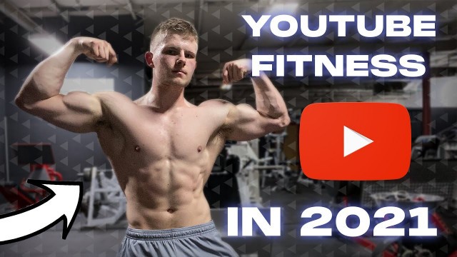 'Should YOU Make A Fitness Channel In 2021? (AND HOW TO DO IT)'