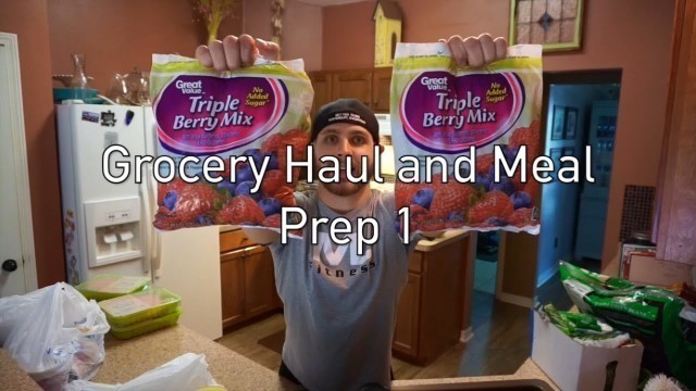 'Grocery Haul and Meal Prep 1'