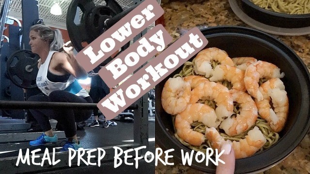 'Lower Body Workout + Monday Morning Meal Prep'