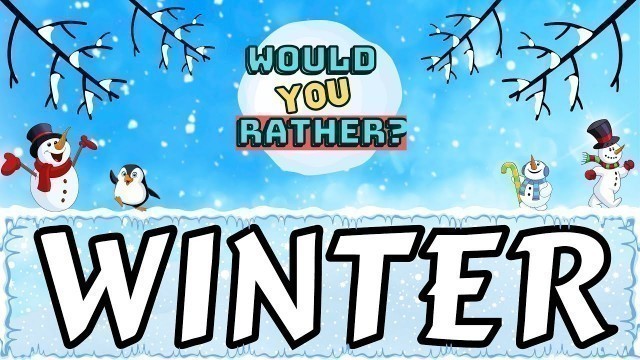 '❄️ Winter Would You Rather ⛄ Holiday Brain Break 