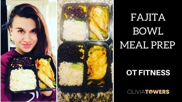 'FAJITA BOWL MEAL PREP | OT FITNESS'