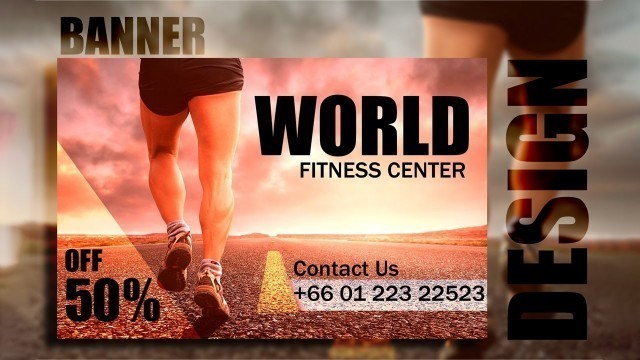 'WORLD FITNESS CENTER || PRINTABLE BANNER DESIGN 2020 || FITNESS DESIGN IN PHOTOSHOP 2020'