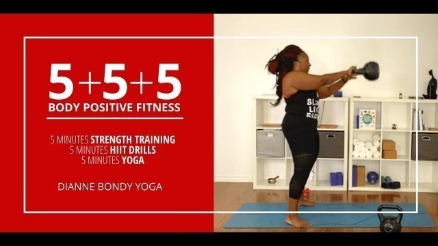 'Body Positive Fitness 5 + 5 + 5: Weights, HIIT Movement and Yoga'